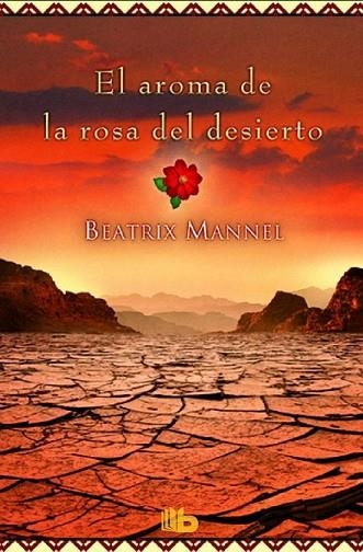 AROMA DE LA ROSA DEL DESIERTO, EL | 9788490703052 | MANNEL, BEATRIX | Llibreria Drac - Librería de Olot | Comprar libros en catalán y castellano online
