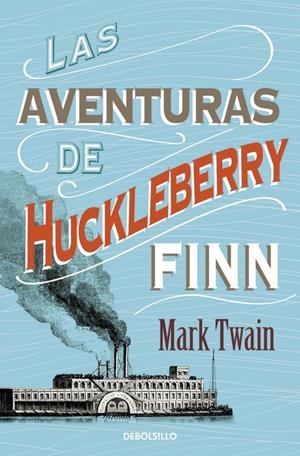 AVENTURAS DE HUCKLEBERRY FINN, LAS | 9788490325506 | TWAIN, MARK | Llibreria Drac - Llibreria d'Olot | Comprar llibres en català i castellà online