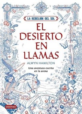 DESIERTO EN LLAMAS, EL (LA REBELIÓN DEL SOL 1) | 9788408162186 | HAMILTON, ALWYN | Llibreria Drac - Librería de Olot | Comprar libros en catalán y castellano online