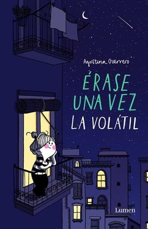 ÉRASE UNA VEZ LA VOLÁTIL | 9788426403384 | GUERRERO, AGUSTINA | Llibreria Drac - Librería de Olot | Comprar libros en catalán y castellano online