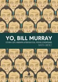 YO, BILL MURRAY | 9788494408687 | JIMÉNEZ, MARTA | Llibreria Drac - Librería de Olot | Comprar libros en catalán y castellano online