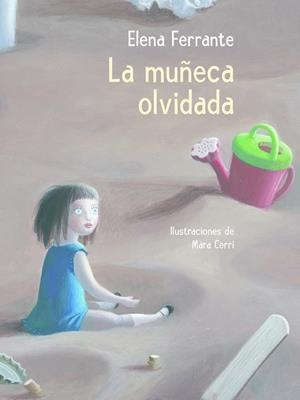 MUÑECA OLVIDADA, LA | 9788448846893 | FERRANTE, ELENA | Llibreria Drac - Llibreria d'Olot | Comprar llibres en català i castellà online
