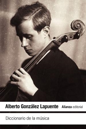 DICCIONARIO DE LA MÚSICA | 9788491044871 | GONZÁLEZ LAPUENTE, ALBERTO | Llibreria Drac - Llibreria d'Olot | Comprar llibres en català i castellà online