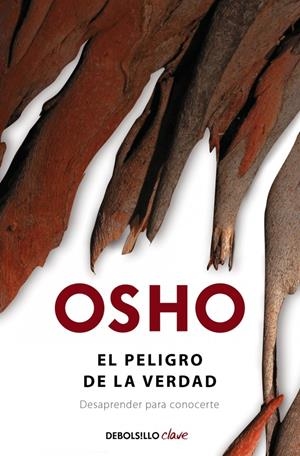 PELIGRO DE LA VERDAD, EL | 9788490322536 | OSHO | Llibreria Drac - Llibreria d'Olot | Comprar llibres en català i castellà online