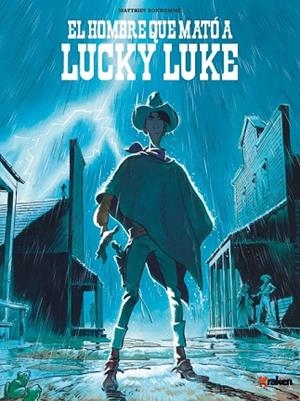 HOMBRE QUE MATÓ A LUCKY LUKE | 9788416435135 | BONHOMME, MATTHIEU | Llibreria Drac - Librería de Olot | Comprar libros en catalán y castellano online