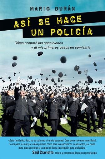ASÍ SE HACE UN POLICÍA | 9788490608371 | DURÁN, MARIO | Llibreria Drac - Librería de Olot | Comprar libros en catalán y castellano online