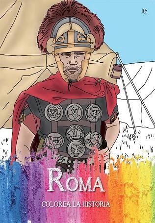 ROMA (COLOREA LA HISTORIA) | 9788490608425 | ESTÉVEZ, TANIA | Llibreria Drac - Llibreria d'Olot | Comprar llibres en català i castellà online