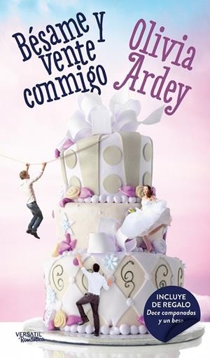 BÉSAME Y VENTE CONMIGO ; DOCE CAMPANADAS Y UN BESO | 9788416580569 | ARDEY, OLIVIA | Llibreria Drac - Librería de Olot | Comprar libros en catalán y castellano online