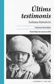 ÚLTIMS TESTIMONIS | 9788416689088 | ALEKSIÉVITX, SVETLANA | Llibreria Drac - Librería de Olot | Comprar libros en catalán y castellano online
