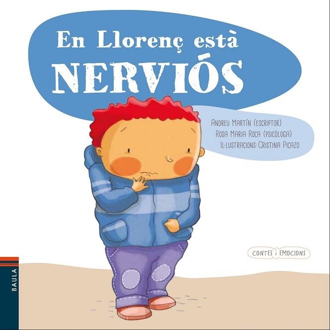 EN LLORENÇ ESTÀ NERVIÓS (CONTES I EMOCIONS) | 9788447932559 | MARTÍN, ANDREU ; ROC, ROSA MARÍA | Llibreria Drac - Librería de Olot | Comprar libros en catalán y castellano online