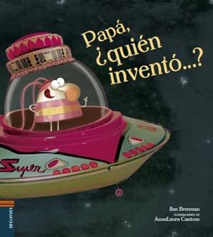 PAPÁ, ¿QUIÉN INVENTÓ...? | 9788414005620 | BRENMAN, ILAN | Llibreria Drac - Librería de Olot | Comprar libros en catalán y castellano online