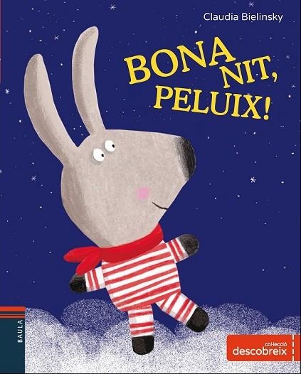BONA NIT, PELUIX! | 9788447932702 | BIELINSKY, CLAUDIA | Llibreria Drac - Librería de Olot | Comprar libros en catalán y castellano online