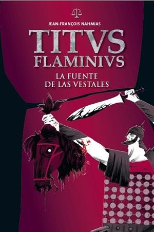 FUENTE DE LAS VESTALES, LA (TITUS FLAMINIUS) | 9788414002230 | NAHMIAS, JEAN-FRANÇOIS | Llibreria Drac - Librería de Olot | Comprar libros en catalán y castellano online