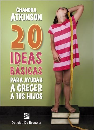 20 IDEAS BÁSICAS PARA AYUDAR A CRECER A TUS HIJOS. CUADERNO DE NOTAS | 9788433028730 | ATKINSON, CHANDRA | Llibreria Drac - Llibreria d'Olot | Comprar llibres en català i castellà online