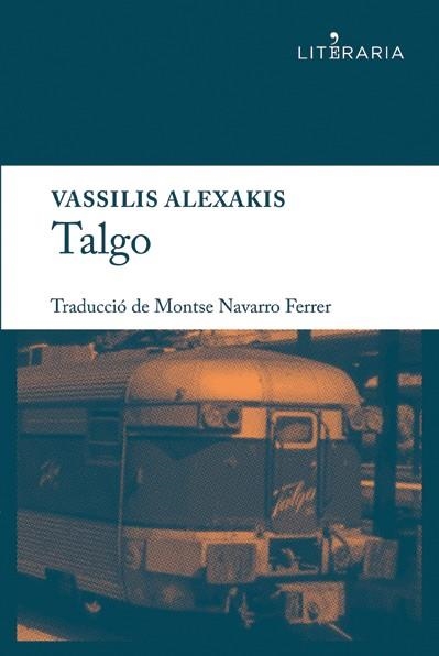 TALGO | 9788415900023 | ALEXAKIS, VASSILIS | Llibreria Drac - Librería de Olot | Comprar libros en catalán y castellano online
