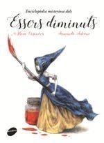 ENCICLOPÈDIA MISTERIOSA DELS ÉSSERS DIMINUTS | 9788416844159 | CASANOVA, ALICIA | Llibreria Drac - Librería de Olot | Comprar libros en catalán y castellano online