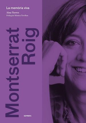 MONTSERRAT ROIG. LA MEMÒRIA VIVA | 9788416698097 | TORRES, AINA | Llibreria Drac - Librería de Olot | Comprar libros en catalán y castellano online