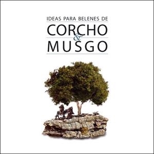 IDEAS PARA BELENES DE CORCHO & MUSGO | 9788460892106 | Llibreria Drac - Llibreria d'Olot | Comprar llibres en català i castellà online