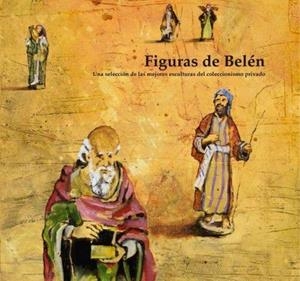 FIGURAS DE BELEN: UNA SELECCION DE LAS MEJORES ESCULTURAS DEL COLECCIONISMO PRIVADO | 9788617082466 | Llibreria Drac - Librería de Olot | Comprar libros en catalán y castellano online