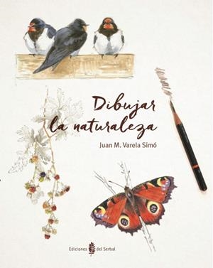 DIBUJAR LA NATURALEZA | 9788476289044 | VARELA SIMÓ, JUAN M. | Llibreria Drac - Librería de Olot | Comprar libros en catalán y castellano online