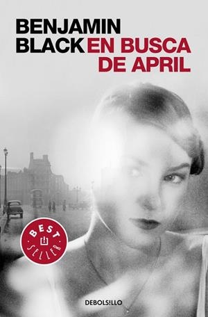 EN BUSCA DE APRIL (QUIRKE 3) | 9788466331784 | BLACK, BENJAMIN | Llibreria Drac - Librería de Olot | Comprar libros en catalán y castellano online
