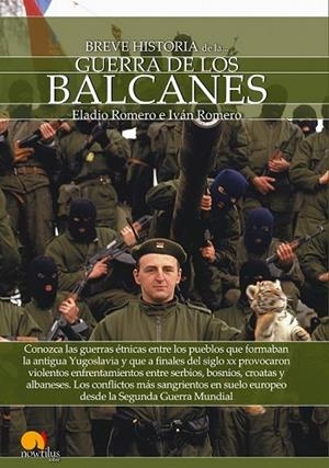 BREVE HISTORIA DE LA GUERRA DE LOS BALCANES | 9788499678054 | ROMERO, ELADIO/ROMERO, IVÁN | Llibreria Drac - Librería de Olot | Comprar libros en catalán y castellano online
