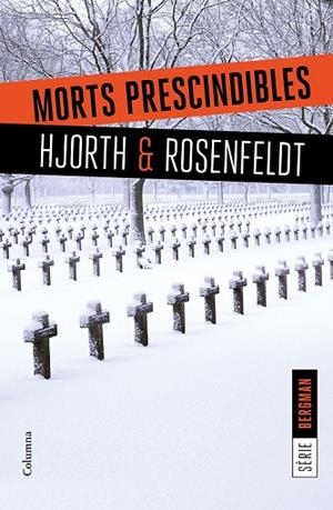 MORTS PRESCINDIBLES (BERGMAN 3) | 9788466422062 | HJORTH, MICHAEL; ROSENFELDT, HANS | Llibreria Drac - Llibreria d'Olot | Comprar llibres en català i castellà online
