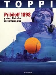 PRIBILOFF 1898 Y OTRAS HISTORIAS SEPTENTRIONALES | 9781910856710 | TOPPI, SERGIO | Llibreria Drac - Librería de Olot | Comprar libros en catalán y castellano online