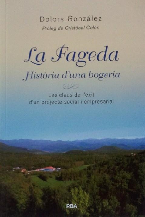 FAGEDA, LA. HISTORIA D'UNA BOGERIA | 9788498671599 | GONZALEZ, DOLORS | Llibreria Drac - Librería de Olot | Comprar libros en catalán y castellano online