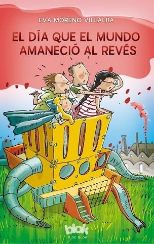 DÍA QUE EL MUNDO AMANECIÓ AL REVÉS, EL | 9788416712236 | MORENO, EVA | Llibreria Drac - Llibreria d'Olot | Comprar llibres en català i castellà online
