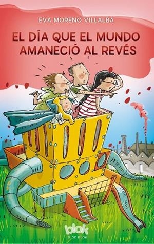 DÍA QUE EL MUNDO AMANECIÓ AL REVÉS, EL | 9788416712236 | MORENO, EVA | Llibreria Drac - Llibreria d'Olot | Comprar llibres en català i castellà online