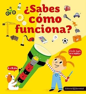 SABES CÓMO FUNCIONA? | 9788426144003 | JUGLA, CÉCILE; MERCIER, JULIE | Llibreria Drac - Librería de Olot | Comprar libros en catalán y castellano online
