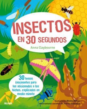30 SEGUNDOS. INSECTOS EN 30 SEGUNDOS | 9788498019582 | CLAYBOURNE, ANNA ; BOUCHARD, DR. PATRICE ; ROBINS, WESLEY | Llibreria Drac - Librería de Olot | Comprar libros en catalán y castellano online