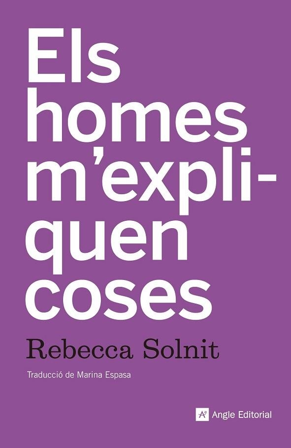 HOMES M'EXPLIQUEN COSES, ELS | 9788415307518 | SOLNIT, REBECCA | Llibreria Drac - Librería de Olot | Comprar libros en catalán y castellano online