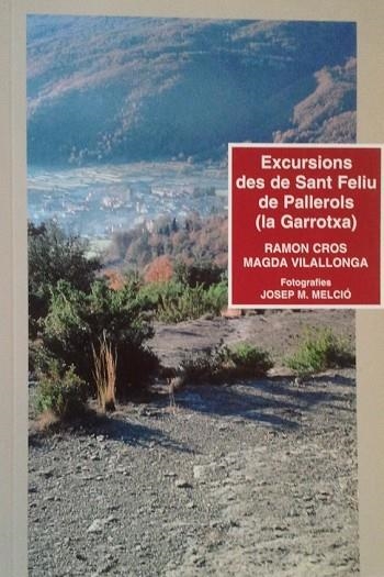 EXCURSIONS DES DE SANT FELIU DE PALLEROLS | 9788486626358 | CROS, RAMON; M. VILALLONGA; J. M. MELCIO | Llibreria Drac - Librería de Olot | Comprar libros en catalán y castellano online