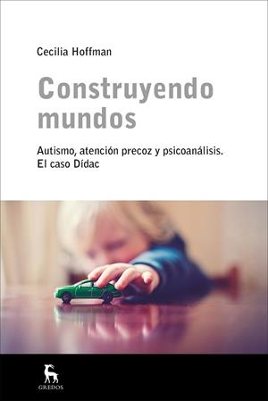 CONSTRUYENDO MUNDOS | 9788424930363 | HOFFMAN, CECILIA | Llibreria Drac - Llibreria d'Olot | Comprar llibres en català i castellà online