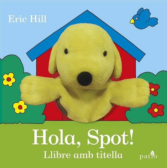 HOLA, SPOT! | 9788416620951 | HILL, ERIC | Llibreria Drac - Librería de Olot | Comprar libros en catalán y castellano online