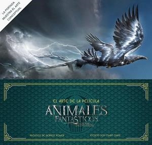 ANIMALES FANTÁSTICOS Y DÓNDE ENCONTRARLOS. EL ARTE LA PELÍCULA | 9788491390268 | BROS., WARNER; POWER, DERMOT | Llibreria Drac - Librería de Olot | Comprar libros en catalán y castellano online