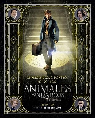 MAGIA DESDE DENTRO, LA. ASÍ SE HIZO ANIMALES FANTÁSTICOS Y DÓNDE ENCONTRARLOS | 9788491390299 | AA.DD. | Llibreria Drac - Librería de Olot | Comprar libros en catalán y castellano online