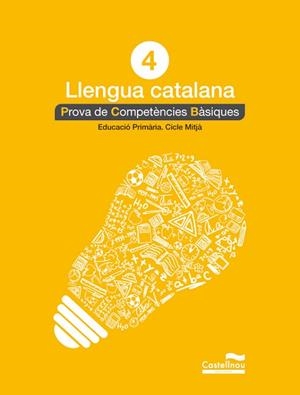LLENGUA CATALANA 4T PRIMARIA. PROVA DE COMPETÈNCIES BÀSIQUES | 9788498044560 | AA.VV. | Llibreria Drac - Llibreria d'Olot | Comprar llibres en català i castellà online
