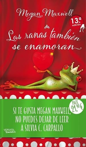 PACK LAS RANAS TAMBIÉN SE ENAMORAN;  SI EL AMOR TE DIJO NO | 9788416580576 | MAXWELL, MEGAN;  CARPALLO, SILVIA | Llibreria Drac - Librería de Olot | Comprar libros en catalán y castellano online