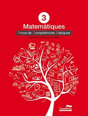 MATEMÀTIQUES 3R PRIMARIA. PROVA DE COMPETÈNCIES BÀSIQUES | 9788498044607 | AA.VV. | Llibreria Drac - Librería de Olot | Comprar libros en catalán y castellano online