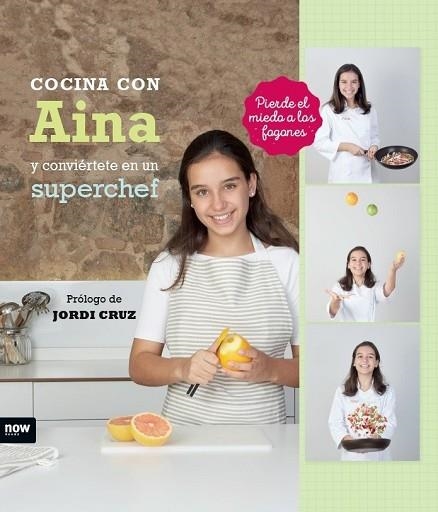 COCINA CON AINA Y CONVIÉRTETE EN UN SUPERCHEF | 9788416245444 | ROGLÁN, AINA | Llibreria Drac - Librería de Olot | Comprar libros en catalán y castellano online