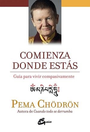 COMIENZA DONDE ESTÁS | 9788484456445 | CHÖDRÖN, PEMA | Llibreria Drac - Llibreria d'Olot | Comprar llibres en català i castellà online
