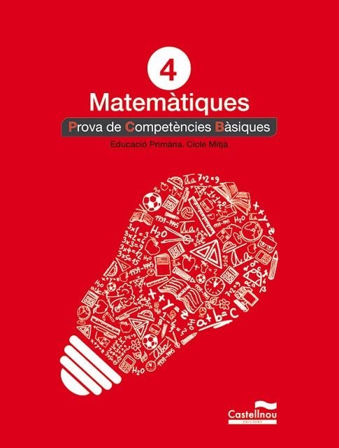 MATEMÀTIQUES 4T PRIMARIA. PROVA DE COMPETÈNCIES BÀSIQUES | 9788498044614 | AA.VV. | Llibreria Drac - Librería de Olot | Comprar libros en catalán y castellano online