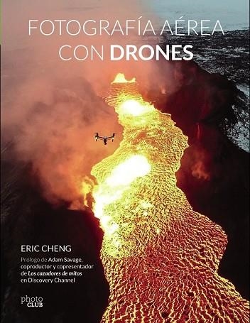 FOTOGRAFÍA AÉREA CON DRONES | 9788441538672 | CHENG, ERIC | Llibreria Drac - Librería de Olot | Comprar libros en catalán y castellano online