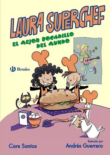 MEJOR BOCADILLO DEL MUNDO, EL (LAURA SUPERCHEF 2) | 9788469603857 | SANTOS, CARE | Llibreria Drac - Librería de Olot | Comprar libros en catalán y castellano online
