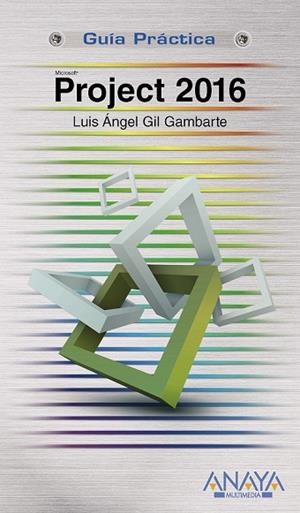 PROJECT 2016 (GUIA PRACTICA) | 9788441538597 | GIL, LUIS ÁNGEL | Llibreria Drac - Librería de Olot | Comprar libros en catalán y castellano online