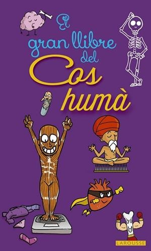 GRAN LLIBRE DEL COS HUMÀ, EL | 9788416641468 | AA.DD. | Llibreria Drac - Llibreria d'Olot | Comprar llibres en català i castellà online