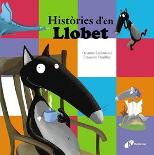 HISTÒRIES D'EN LLOBET | 9788499067476 | LALLEMAND, ORIANNE | Llibreria Drac - Librería de Olot | Comprar libros en catalán y castellano online